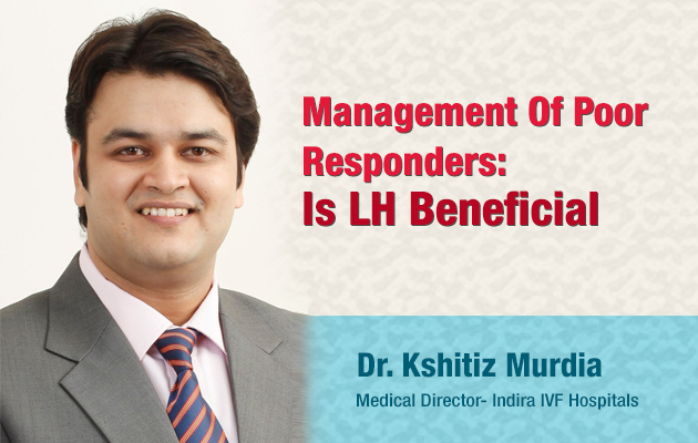 Management Of Poor Responders: Is LH Beneficial