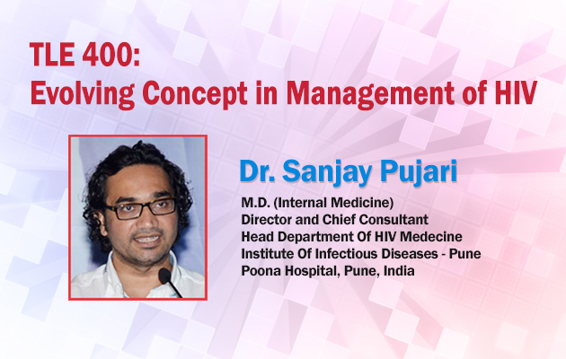 TLE 400: Evolving Concept In Management Of HIV